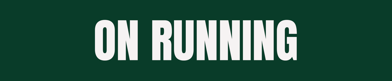 ON RUNNING